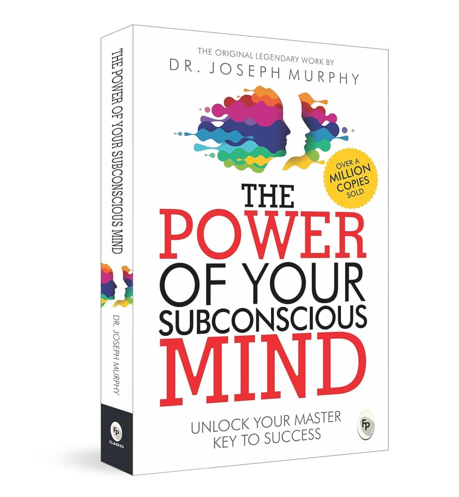The Power of Your Subconscious Mind by Joseph Murphy